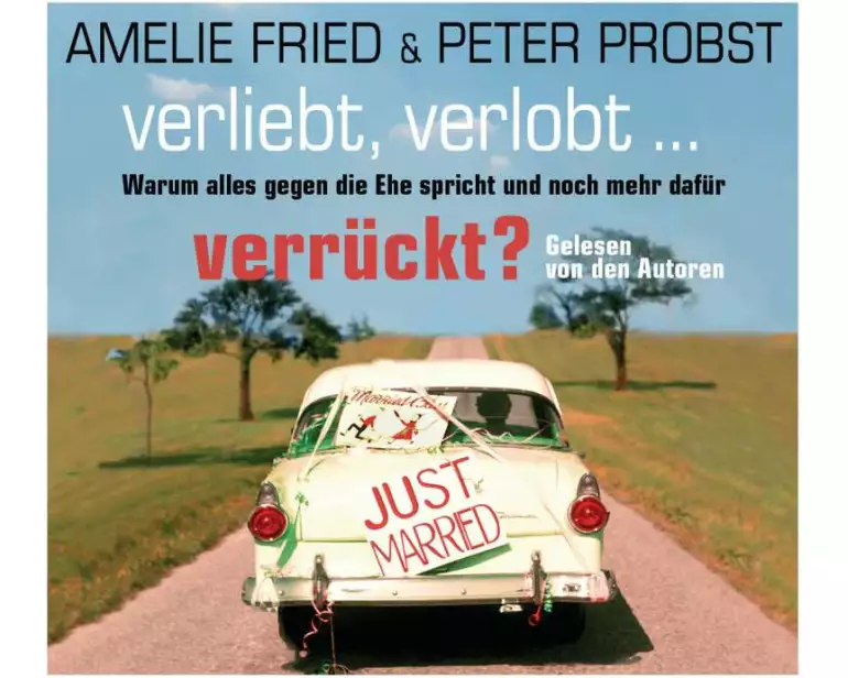 Verliebt, verlobt - verrückt?
