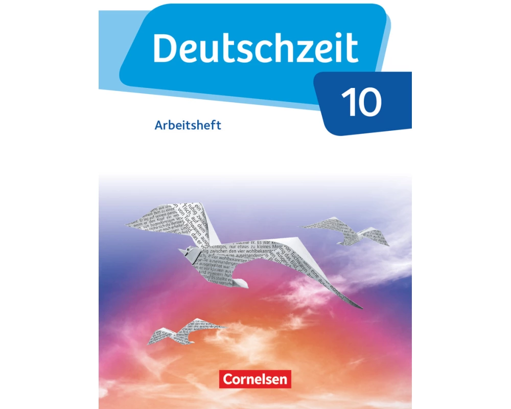 Deutschzeit - Allgemeine Ausgabe - 10. Schuljahr