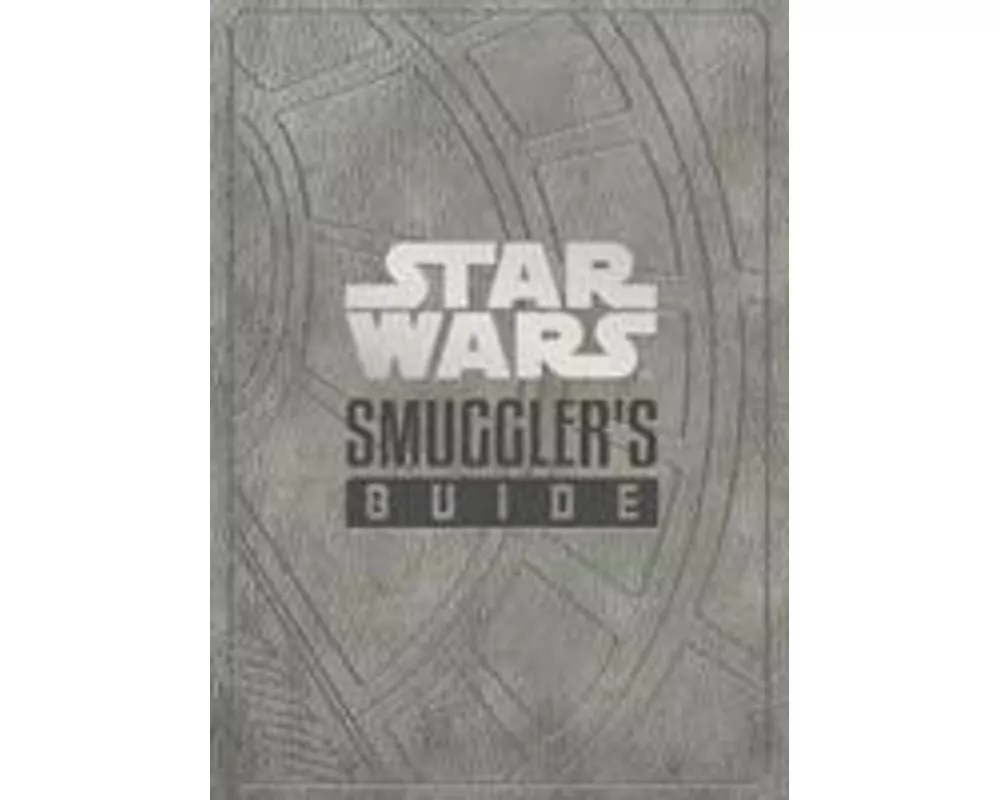 Star Wars - The Smuggler's Guide
