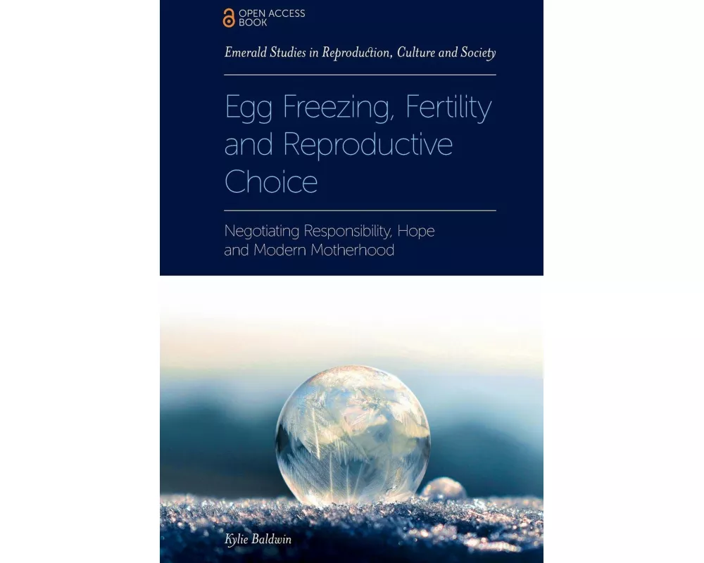 Egg Freezing, Fertility and Reproductive Choice