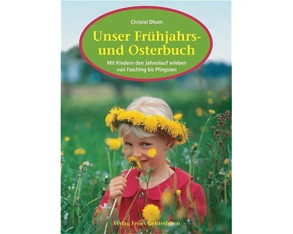 Unser Frühjahrs- und Osterbuch