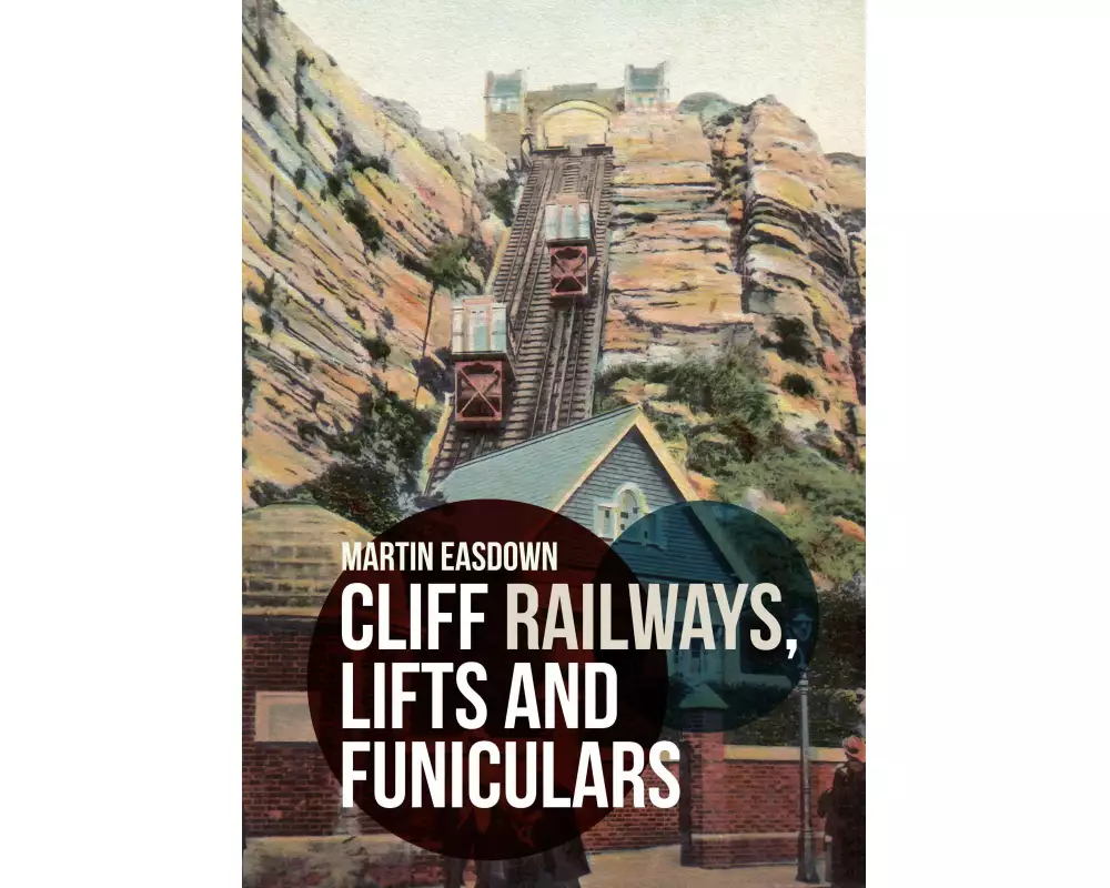 Cliff Railways, Lifts and Funiculars
