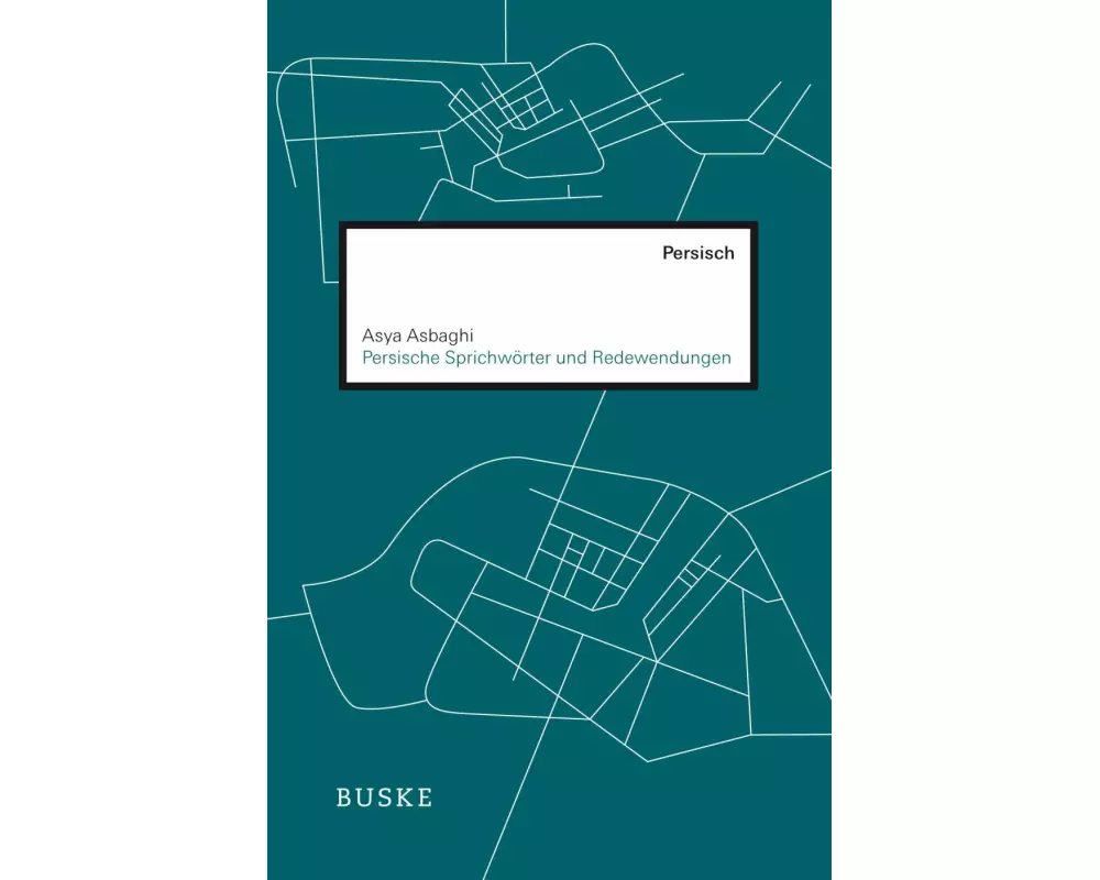 Persische Sprichwörter und Redewendungen