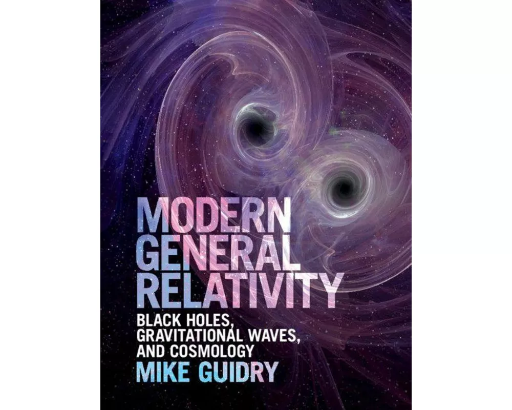 Modern General Relativity