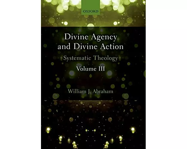 Divine Agency and Divine Action, Volume III