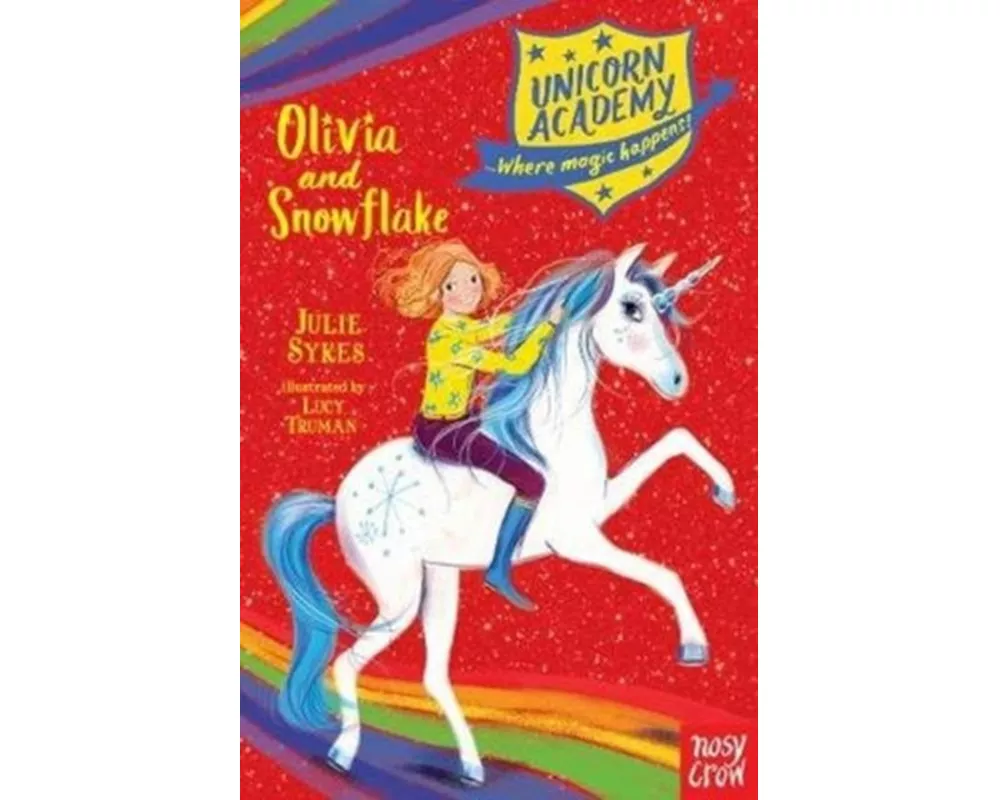 Unicorn Academy: Olivia and Snowflake
