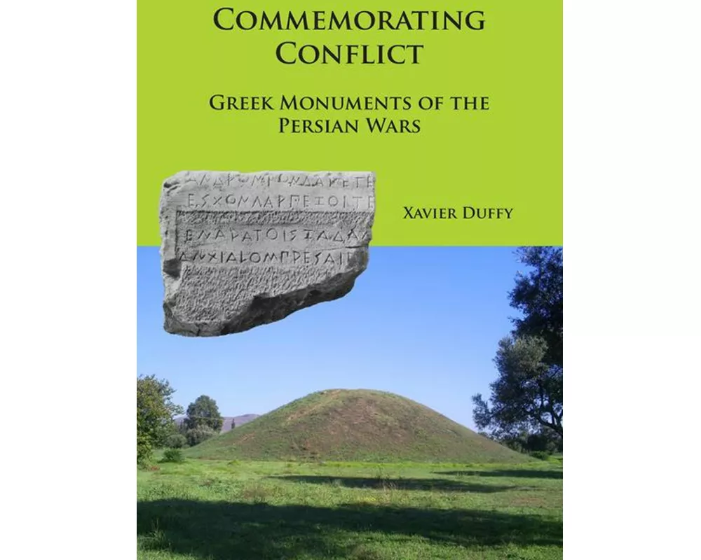 Commemorating Conflict: Greek Monuments of the Persian Wars
