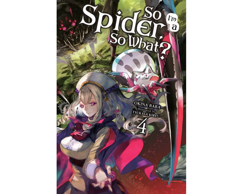 So I'm a Spider, So What?, Vol. 4 (light novel)