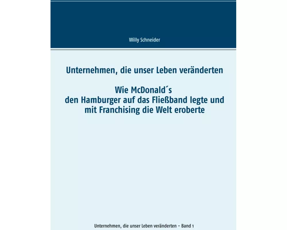 Unternehmen, die unser Leben veränderten