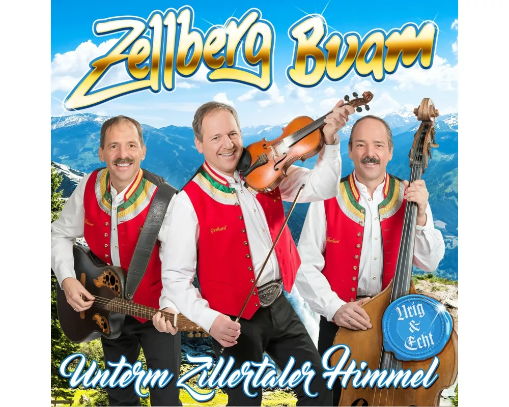 Unterm Zillertaler Himmel-Urig & Echt