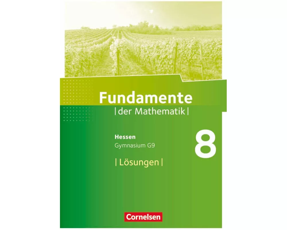 Fundamente der Mathematik, Hessen, 8. Schuljahr, Lösungen zum Schülerbuch