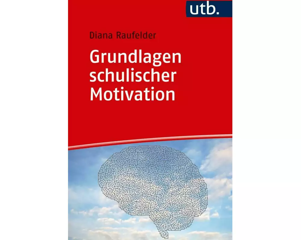 Grundlagen schulischer Motivation