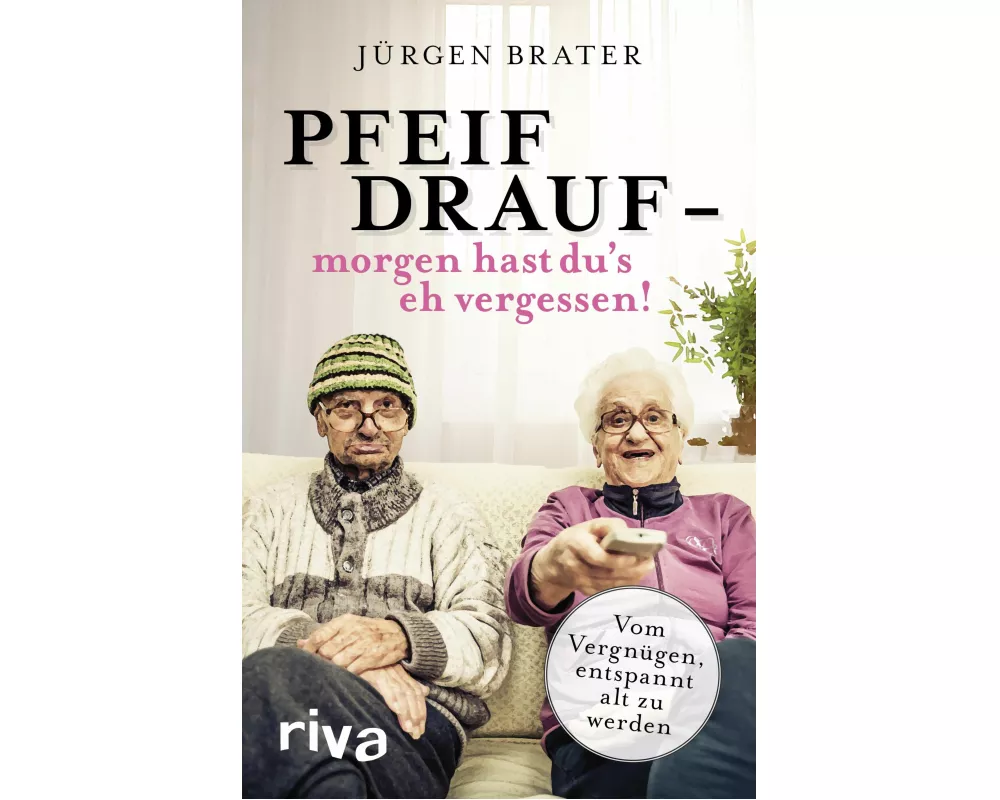 Pfeif drauf – morgen hast du's eh vergessen!