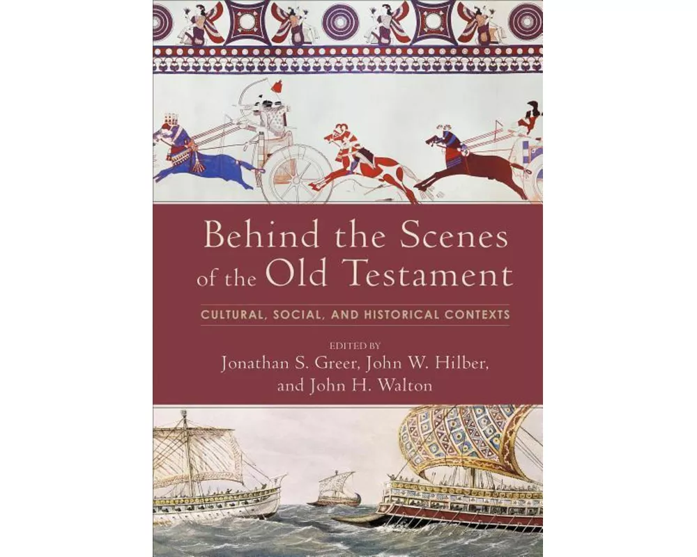 Behind the Scenes of the Old Testament – Cultural, Social, and Historical Contexts