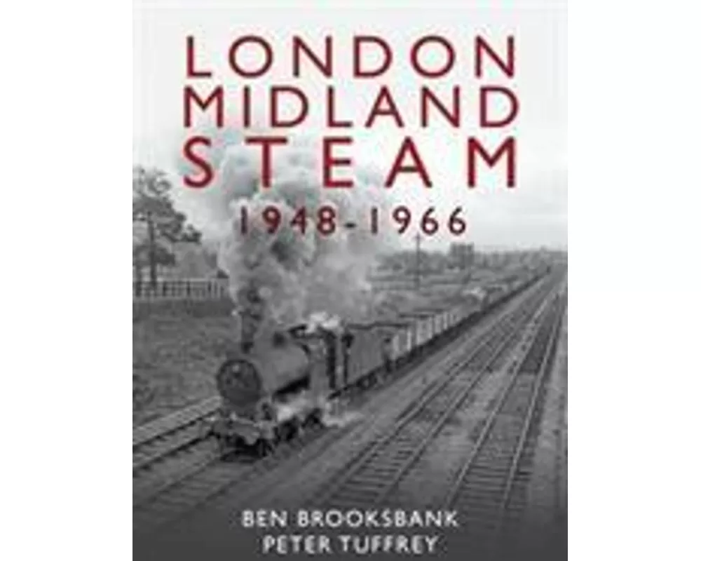 London Midland Steam 1948 to 1966