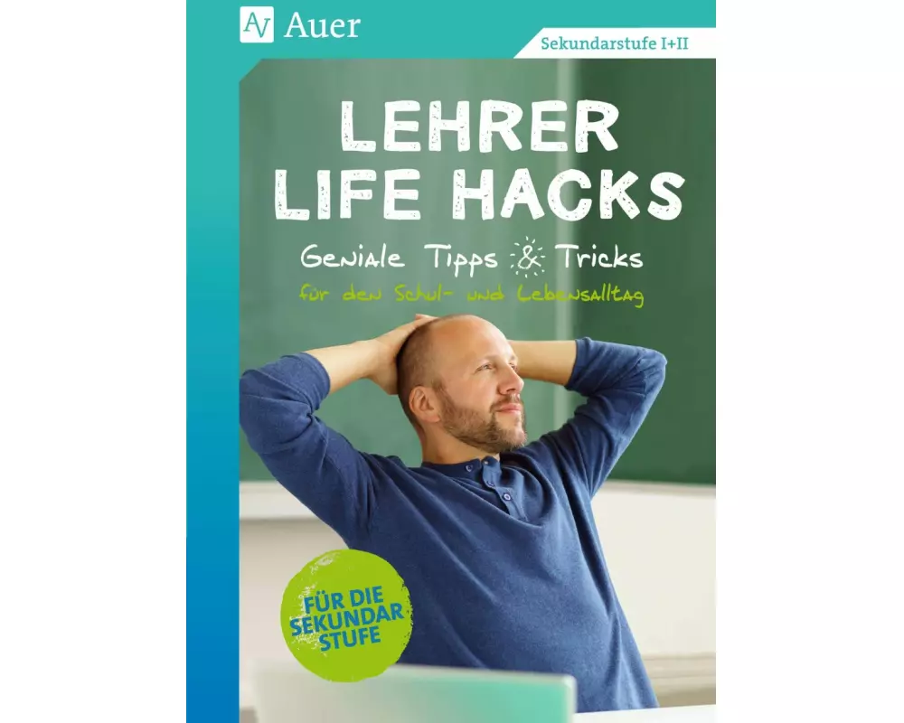 Lehrer Life Hacks Sekundarstufe