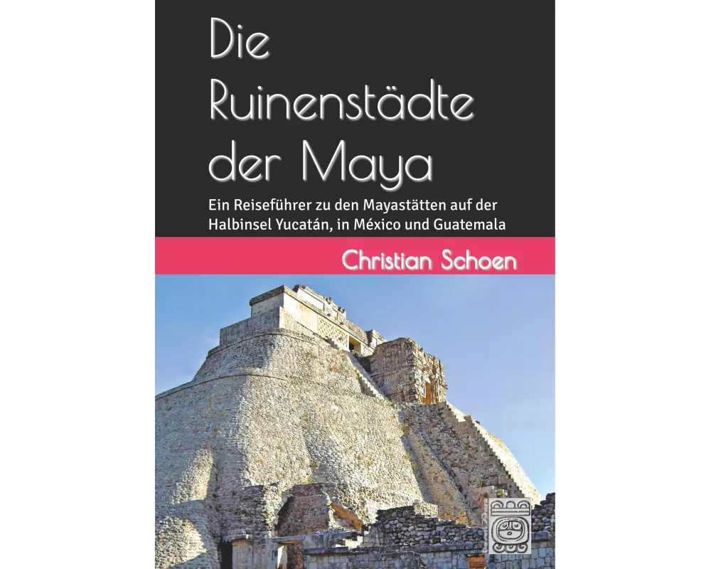 Die Ruinenstädte der Maya