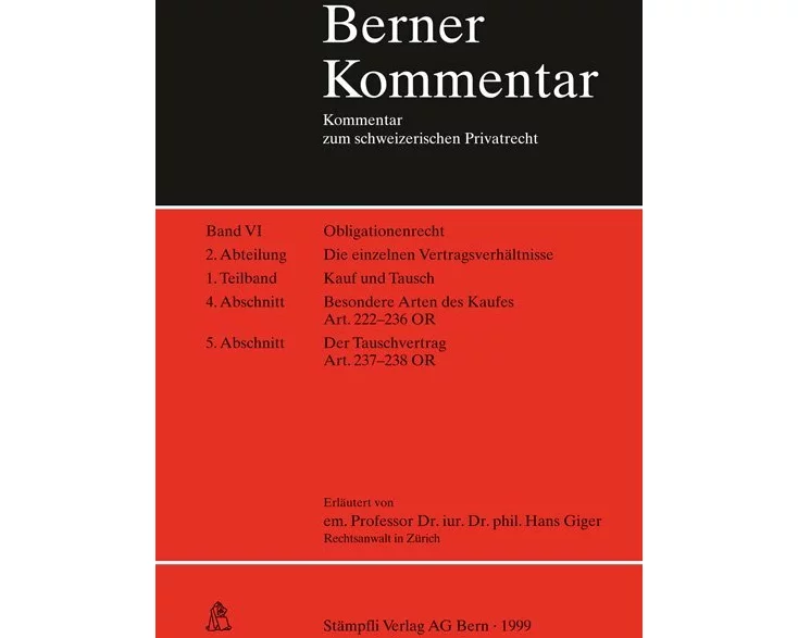 Obligationenrecht: Die einzelnen Vertragsverhältnisse, Gesellschaftsrecht, Wertpapierrecht, Art. 363-1186 / Kauf und Tausch - Die Schenkung. Art. 184-