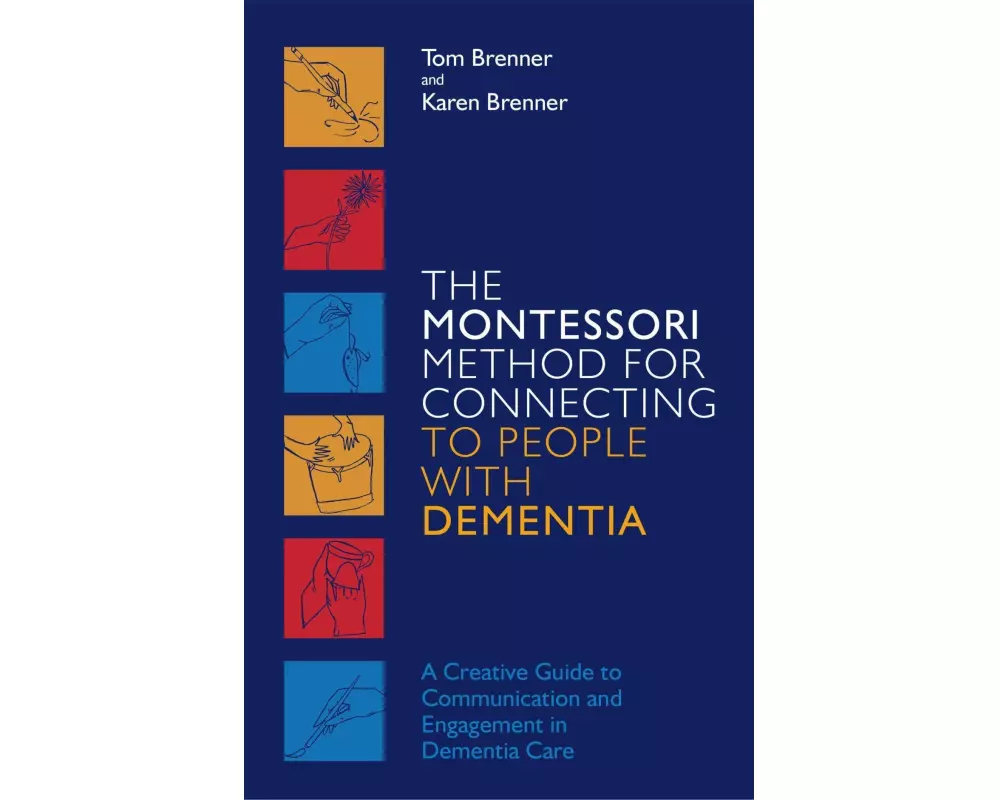 The Montessori Method for Connecting to People with Dementia