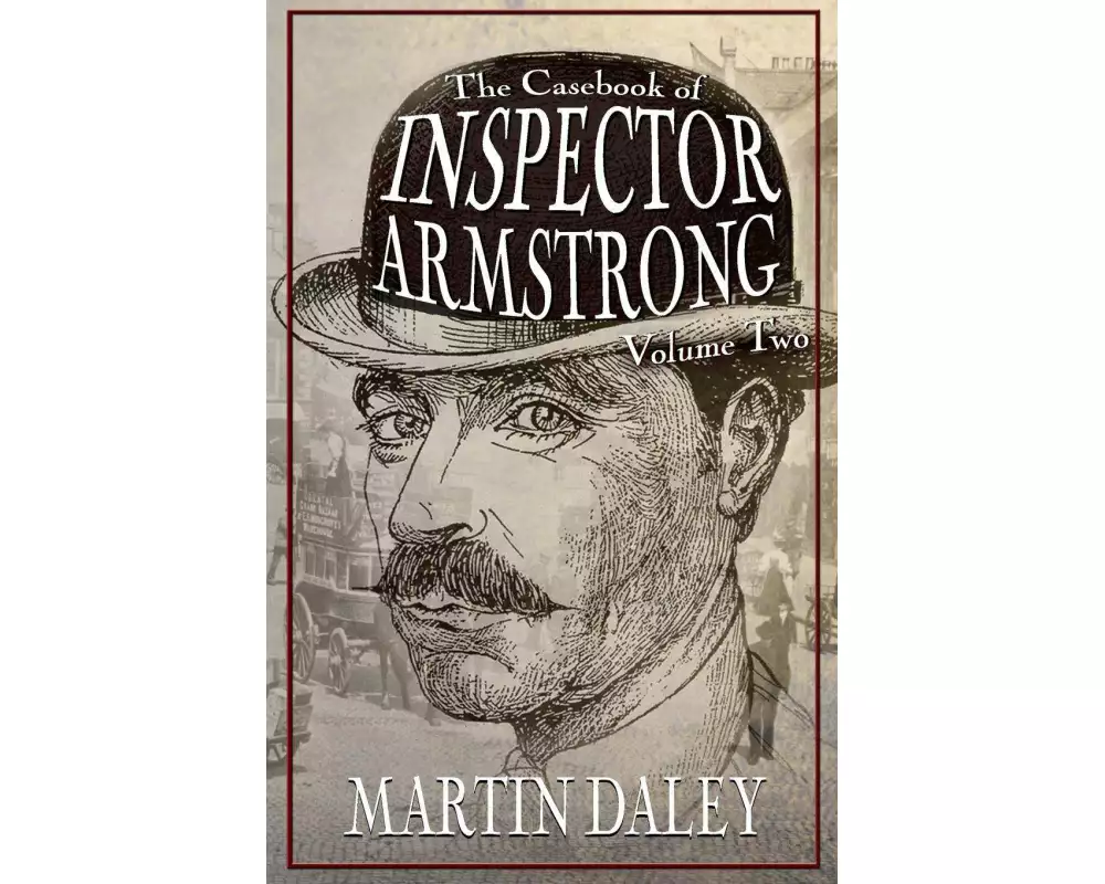 The Casebook of Inspector Armstrong - Volume 2