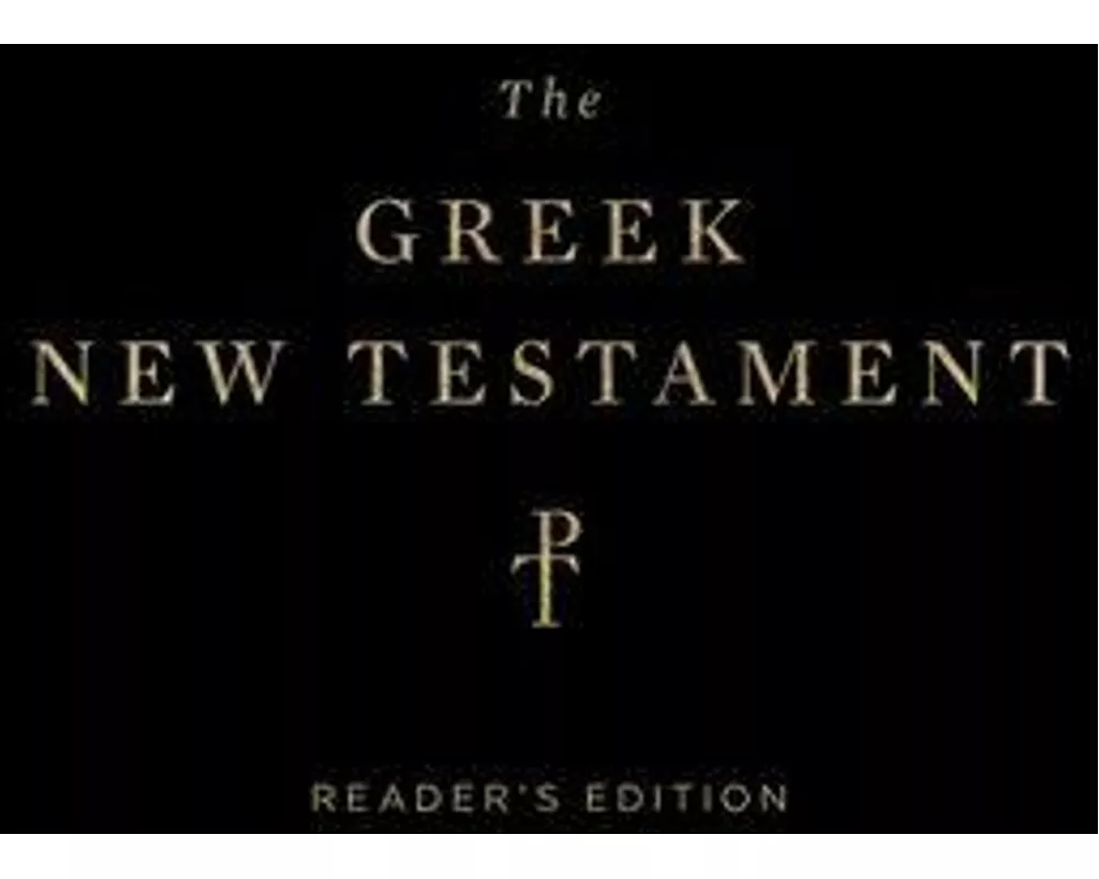 The Greek New Testament, Produced at Tyndale House, Cambridge, Reader's Edition