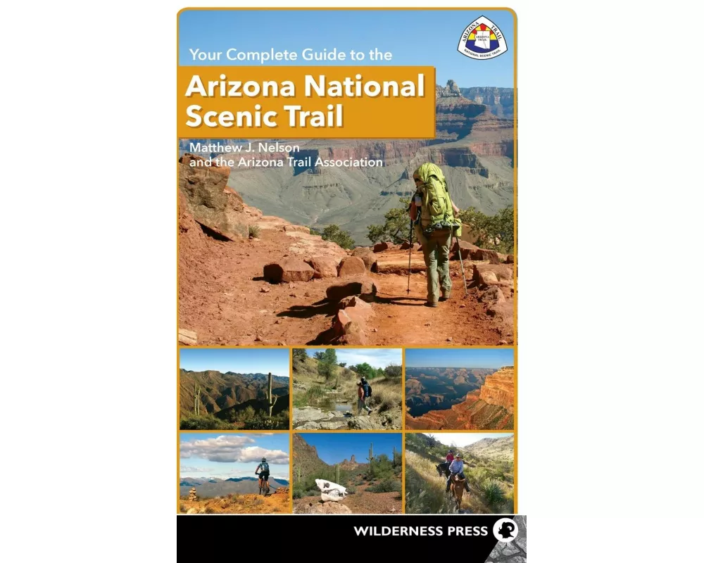 Your Complete Guide to the Arizona National Scenic Trail