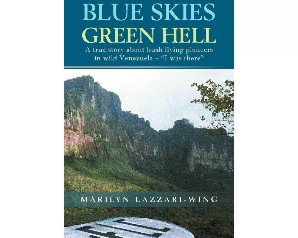 Blue Skies, Green Hell