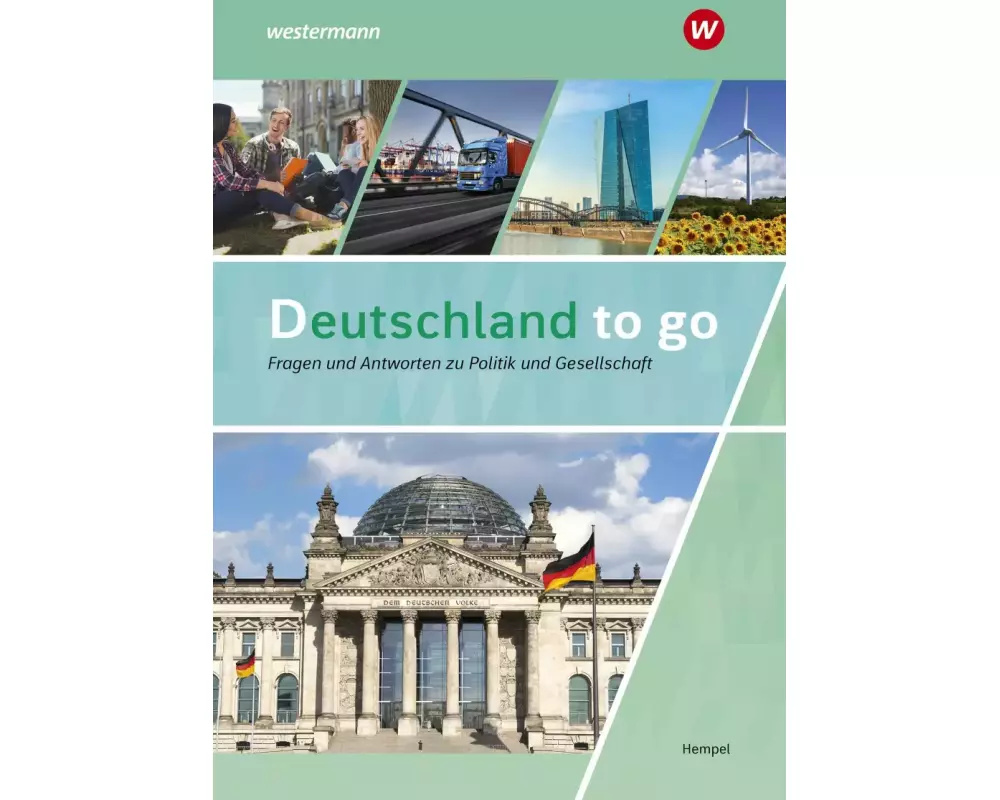 Deutschland to go - Fragen und Antworten zu Politik, Gesellschaft und Geschichte