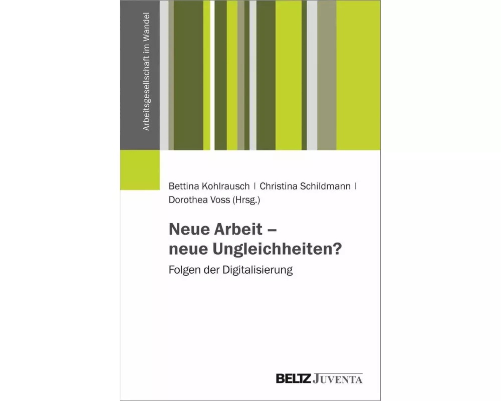 Neue Arbeit - neue Ungleichheiten?