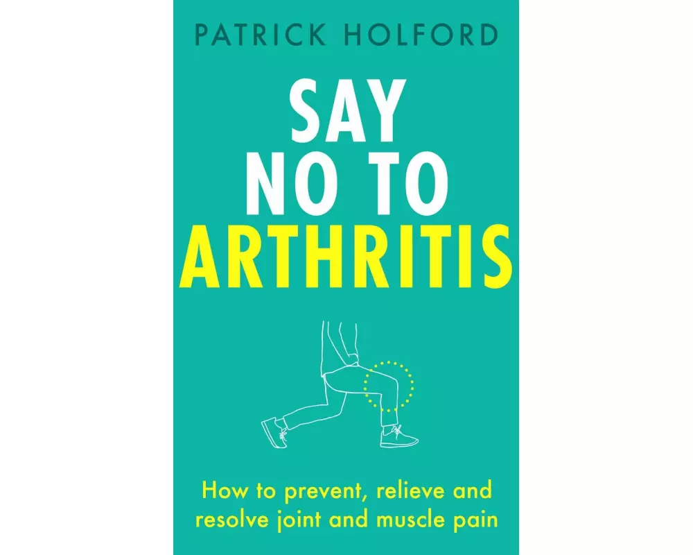 Say No To Arthritis