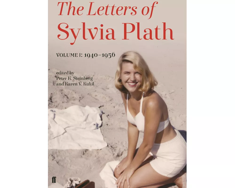 Letters of Sylvia Plath Volume I