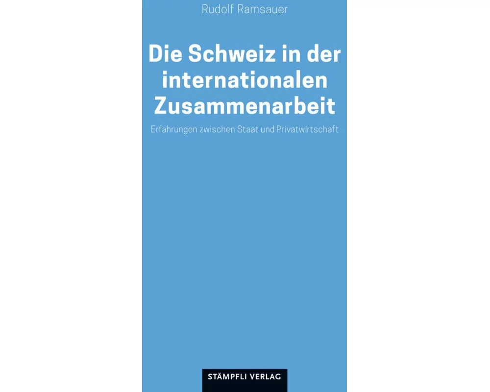 Die Schweiz in der internationalen Zusammenarbeit
