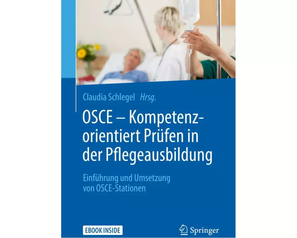OSCE – Kompetenzorientiert Prüfen in der Pflegeausbildung