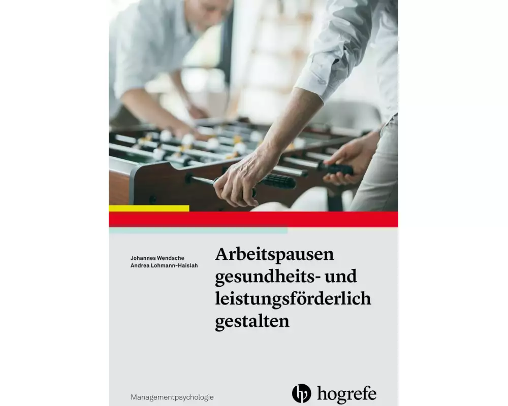 Arbeitspausen gesundheits- und leistungsförderlich gestalten