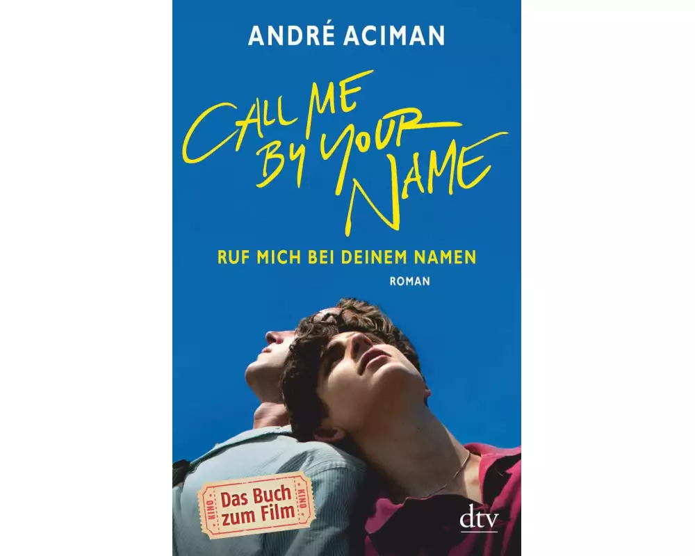 Call Me by Your Name Ruf mich bei deinem Namen
