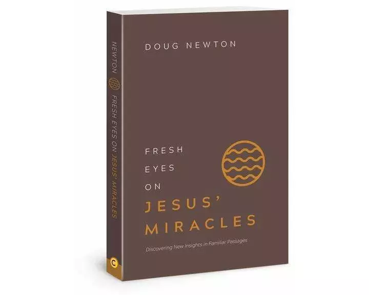 Fresh Eyes on Jesus Miracles