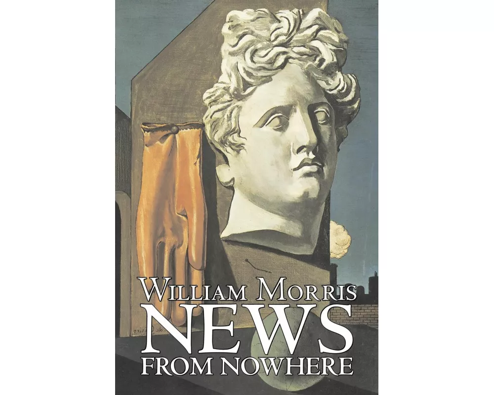 News from Nowhere by William Morris, Fiction, Fantasy, Fairy Tales, Folk Tales, Legends & Mythology