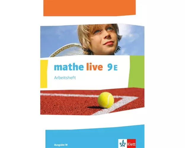 mathe live 9E. Ausgabe W. Arbeitsheft mit Lösungsheft Klasse 9 (E-Kurs)