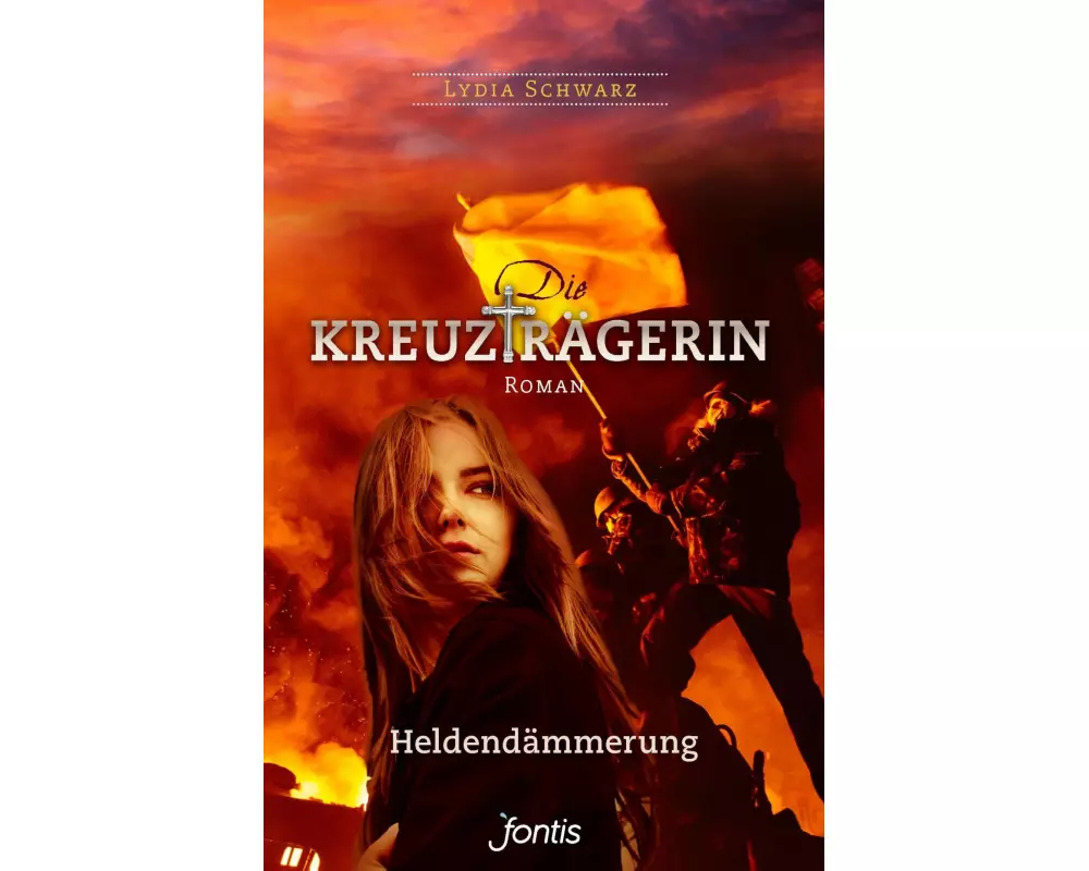 Die Kreuzträgerin: Heldendämmerung