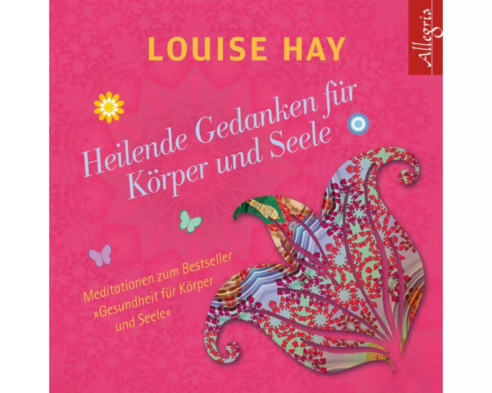 Heilende Gedanken für Körper und Seele