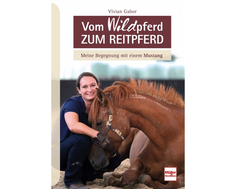 Vom WILDpferd zum Reitpferd