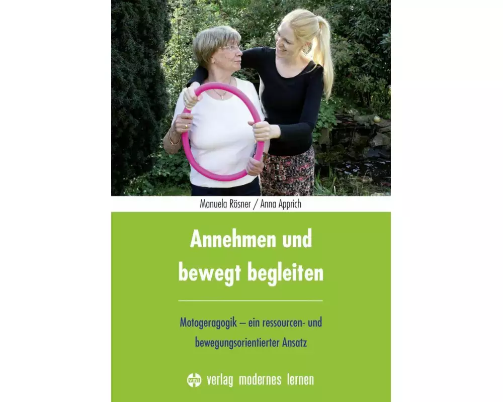 Annehmen und bewegt begleiten