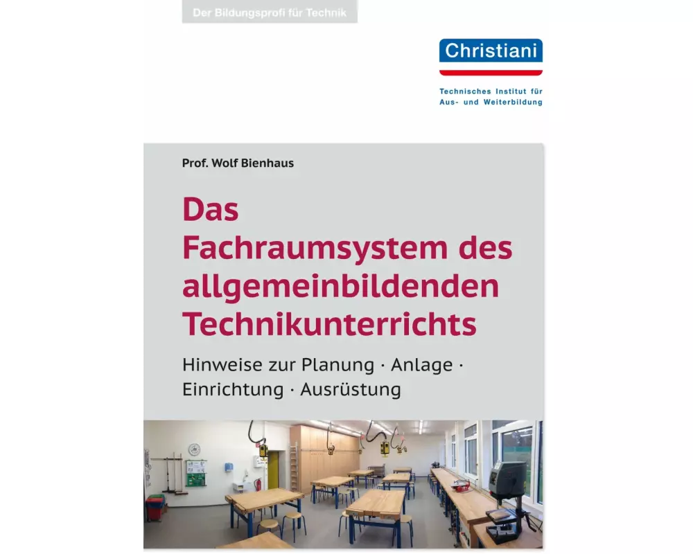 Das Fachraumsystem des allgemein bildenden Technikunterrichts