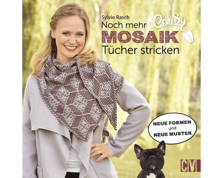 CraSy Mosaik- Noch mehr Tücher stricken