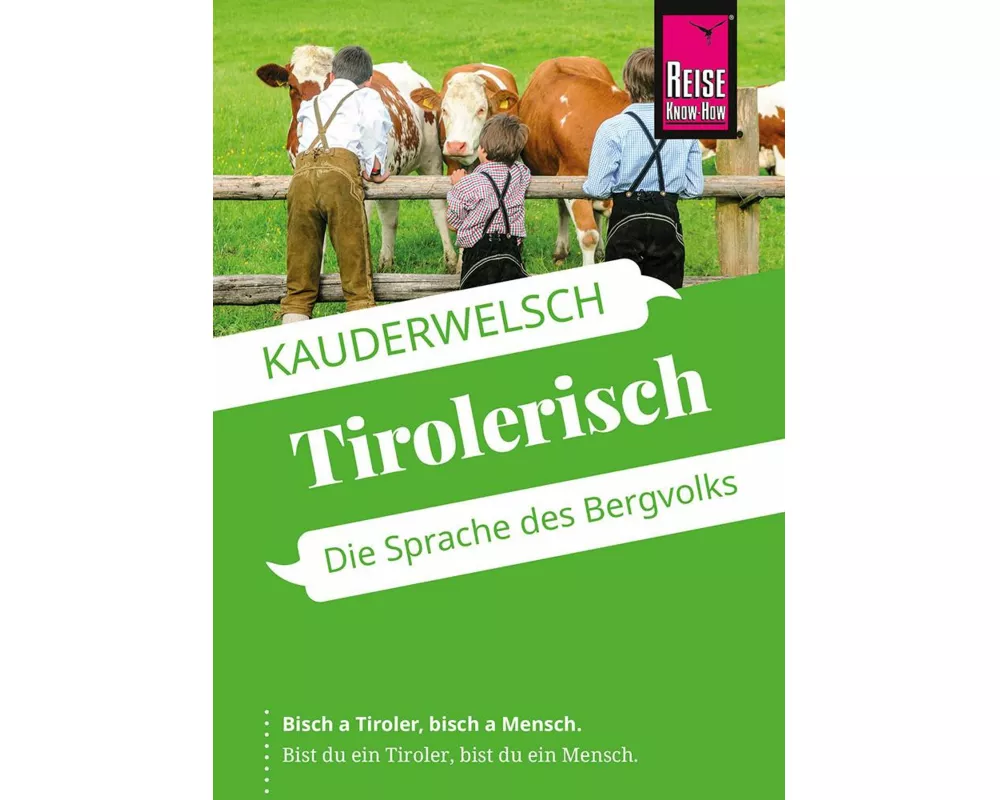 Reise Know-How Sprachführer Tirolerisch - die Sprache des Bergvolks