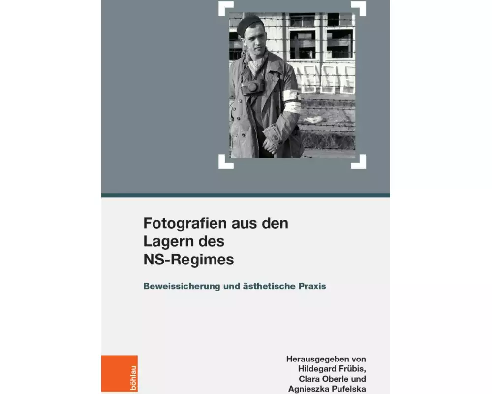 Fotografien aus den Lagern des NS-Regimes