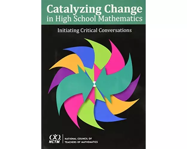Catalyzing Change in High School Mathematics Initiating Critical Conversations