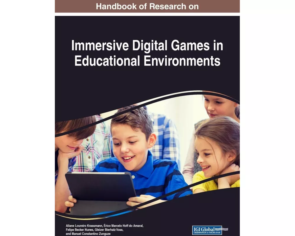 Handbook of Research on Immersive Digital Games in Educational Environments