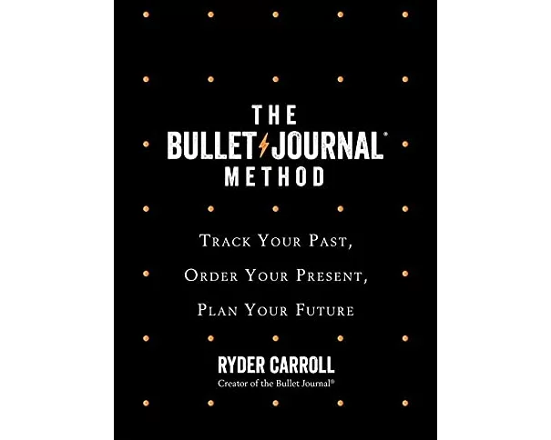 The Bullet Journal Method