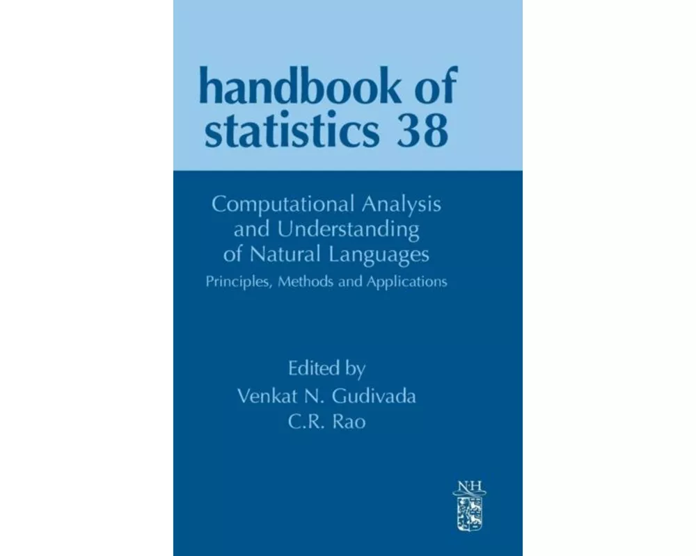 Computational Analysis and Understanding of Natural Languages: Principles, Methods and Applications